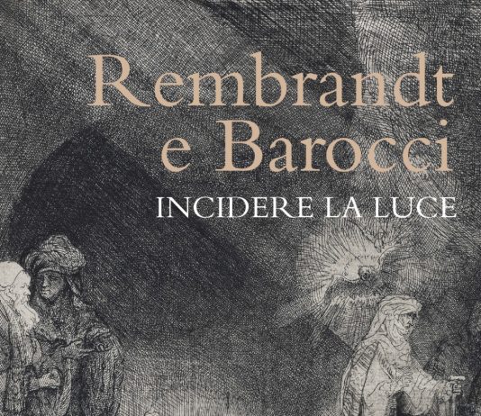 Rembrandt e Barocci. Incidere la luce