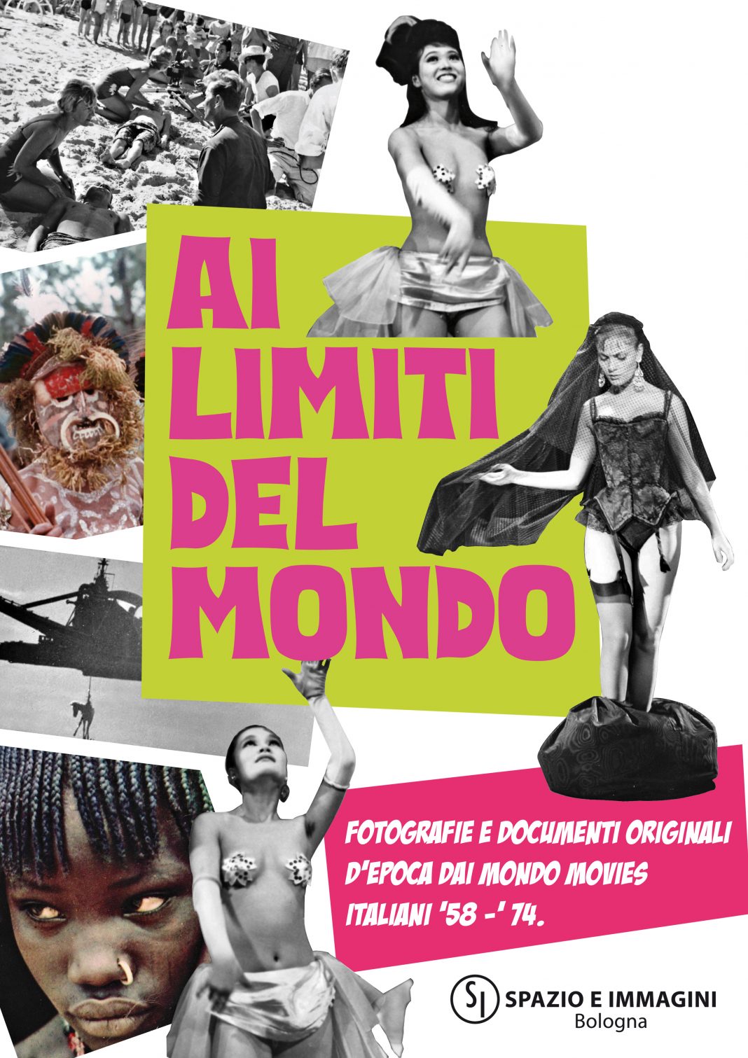 AI LIMITI DEL MONDO. Fotografie e documenti originali d’epoca dai Mondo Movies italiani ’58 – ’74https://www.exibart.com/repository/media/formidable/11/img/29a/locandina-Mondo-Movie-jpg-1068x1511.jpg