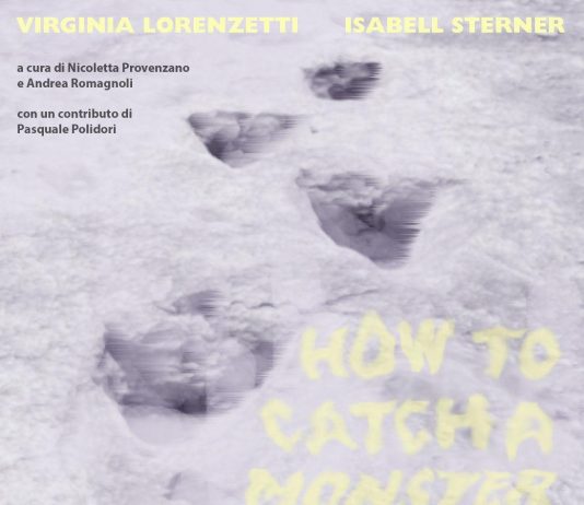 Virginia Lorenzetti / Isabelle Sterner – How to catch a monster