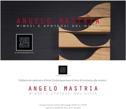 Angelo Mastria – Mimesi e apoteosi del nulla