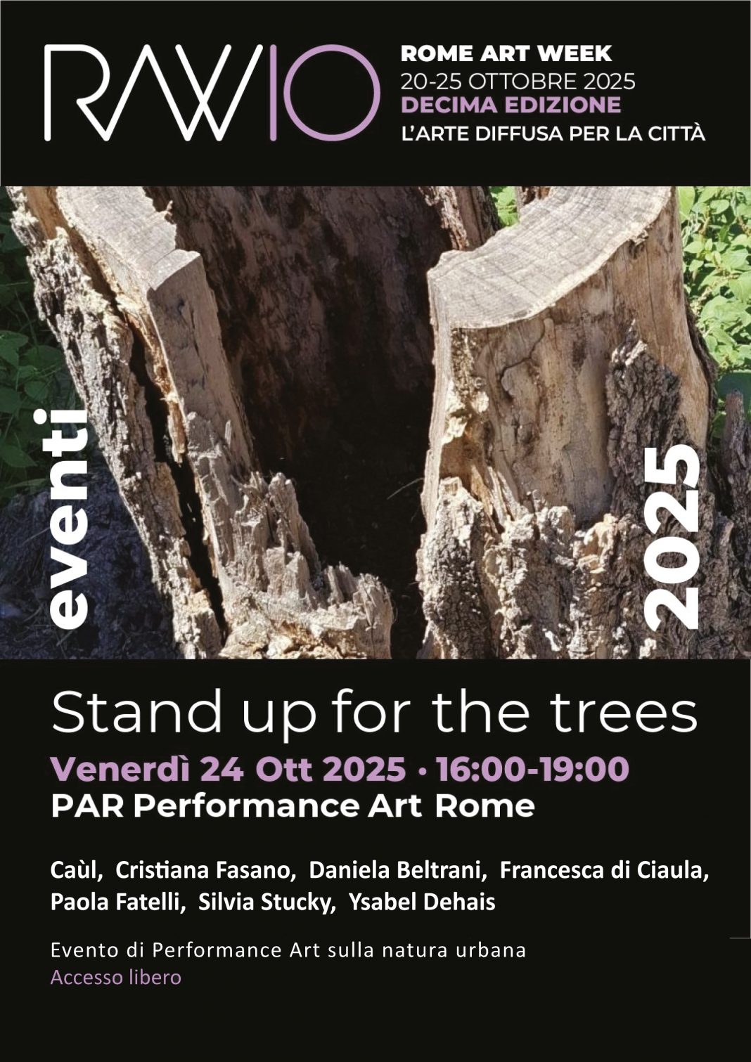 PAR Performance Art Rome – Stand Up for the Treeshttps://www.exibart.com/repository/media/formidable/11/img/2c5/invito-RAW-Stand-Up_exibart-1068x1511.jpg