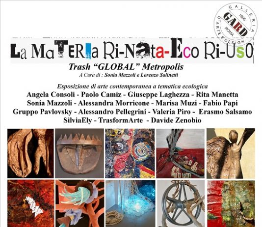 La Materia Ri-Nata – Eco Ri-Uso – Trash “Global” Metropolis