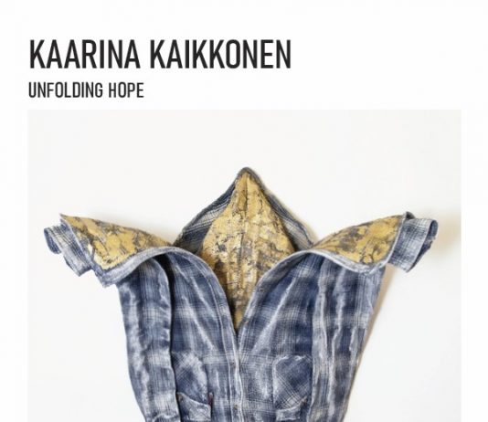Kaarina Kaikkonen – Unfolding Hope Kaarina Kaikkonen – Unfolding Hope