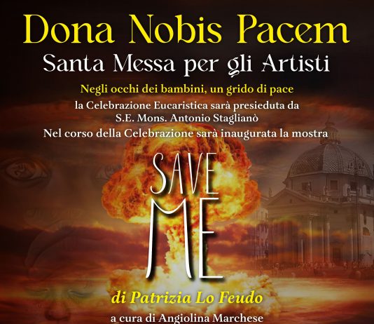 Dona Nobis Pacem – Santa Messa per gli Artisti / Save Me