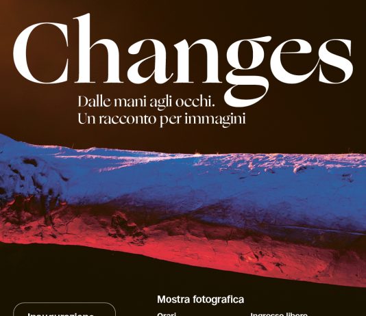 Changes. Dalle mani agli occhi – Un racconto per immagini Changes. Dalle mani agli occhi – Un racconto per immagini
