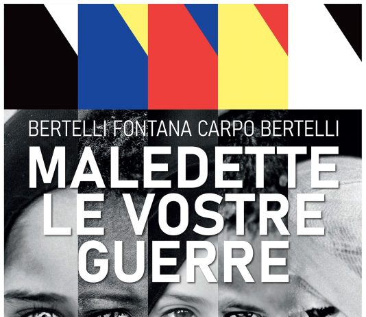 MALEDETTE LE VOSTRE GUERRE