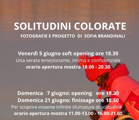 Sofia Brandinali – Solitudini colorate Sofia Brandinali – Solitudini colorate