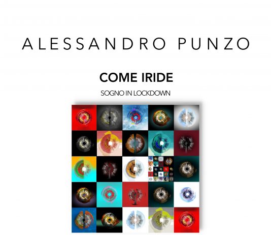 Alessandro Punzo – Come iride, sogno in lockdown