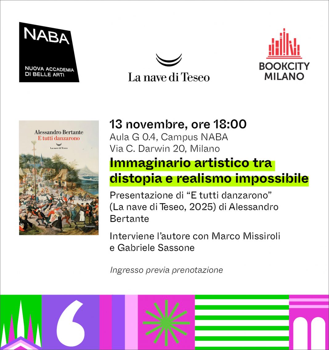 NABA x BookCity Milano – Presentazione del libro “E tutti danzarono” di Alessandro Bertantehttps://www.exibart.com/repository/media/formidable/11/img/45c/Invito-Bookcity_13-novembre-h18.00-1068x1135.jpg
