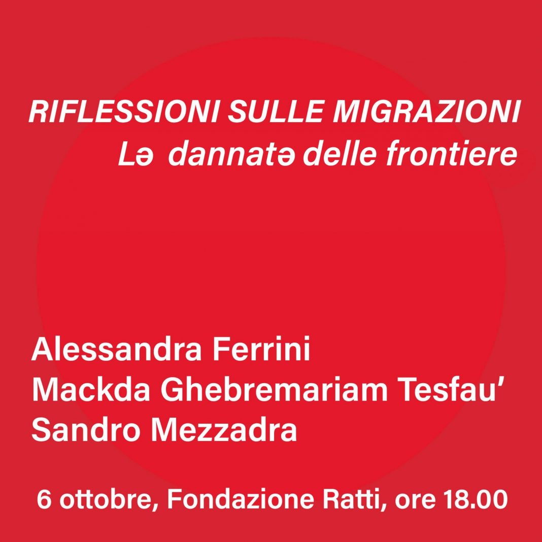 Alessandra Ferrini / Mackda Ghebremariam Tesfau’ / Sandro Mezzadra – Riflessioni sulle migrazioni. Lə dannatə delle frontierehttps://www.exibart.com/repository/media/formidable/11/img/475/WhatsApp-Image-2022-09-28-at-11.21.16-1068x1068.jpeg