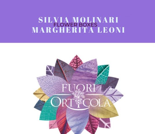 Margherita Leoni / Silvia Molinari – Fuori Orticola