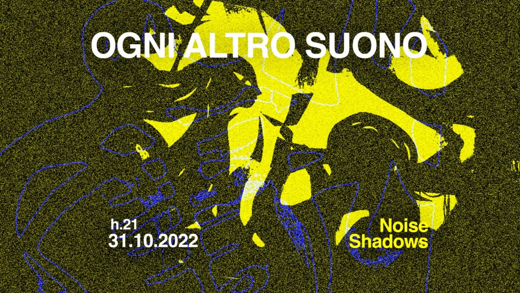 NOISE SHADOW – Ogni Altro Suono 2022https://www.exibart.com/repository/media/formidable/11/img/498/WhatsApp-Image-2022-10-20-at-13.13.29-1068x601.jpeg