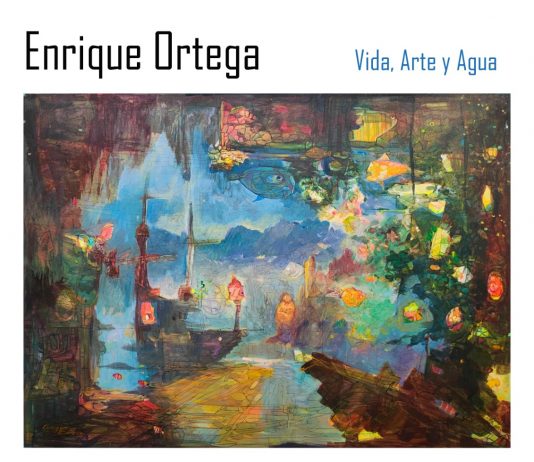 Enrique Ortega – Vida, Arte y Agua