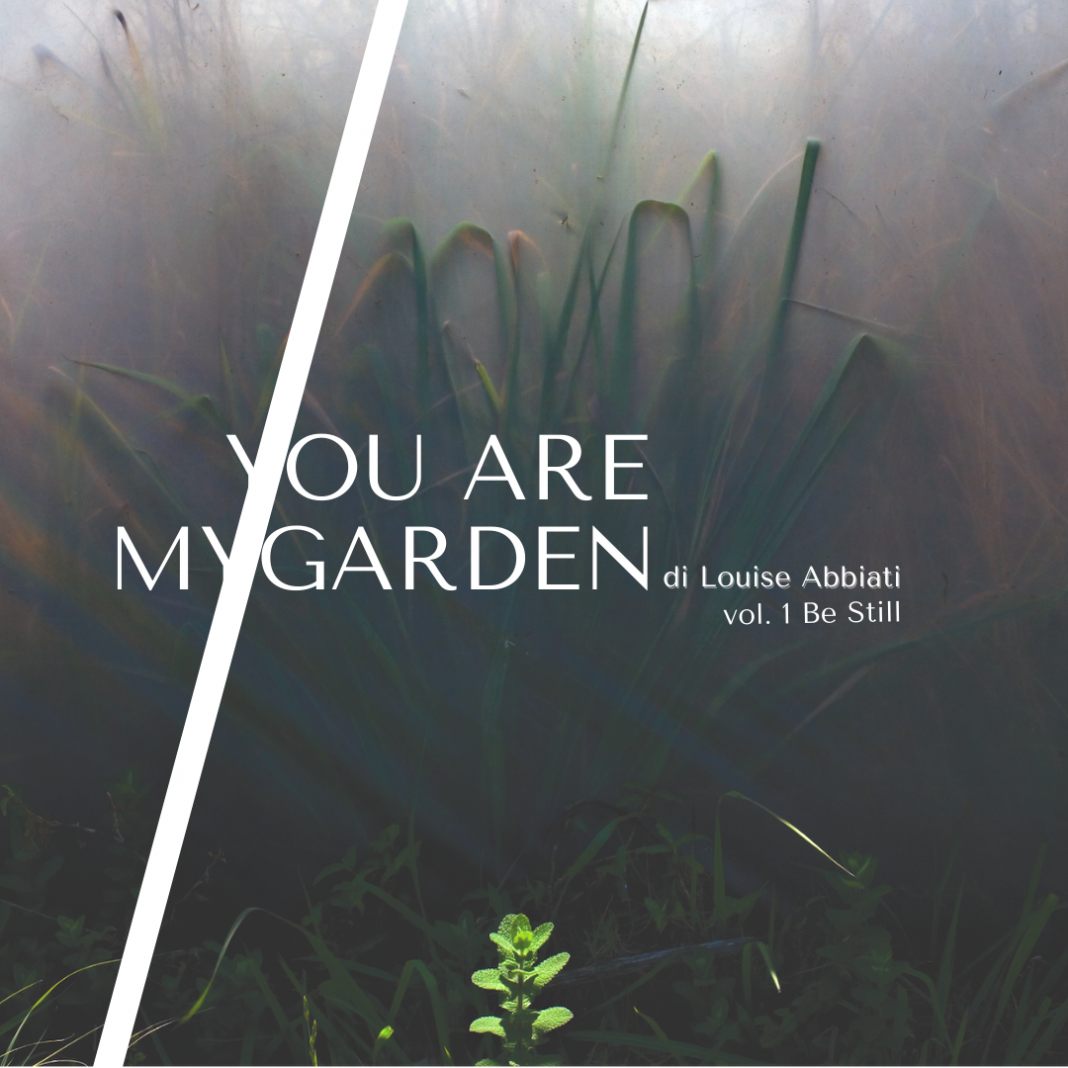 Louise Abbiati – BE STILL vol1https://www.exibart.com/repository/media/formidable/11/img/4da/You-Are-My-Garden-Solo-Titolo-1068x1068.png