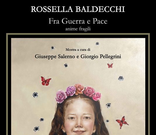 Rossella Baldecchi – Fra Guerra e Pace, fragili anime Rossella Baldecchi – Fra Guerra e Pace, fragili anime