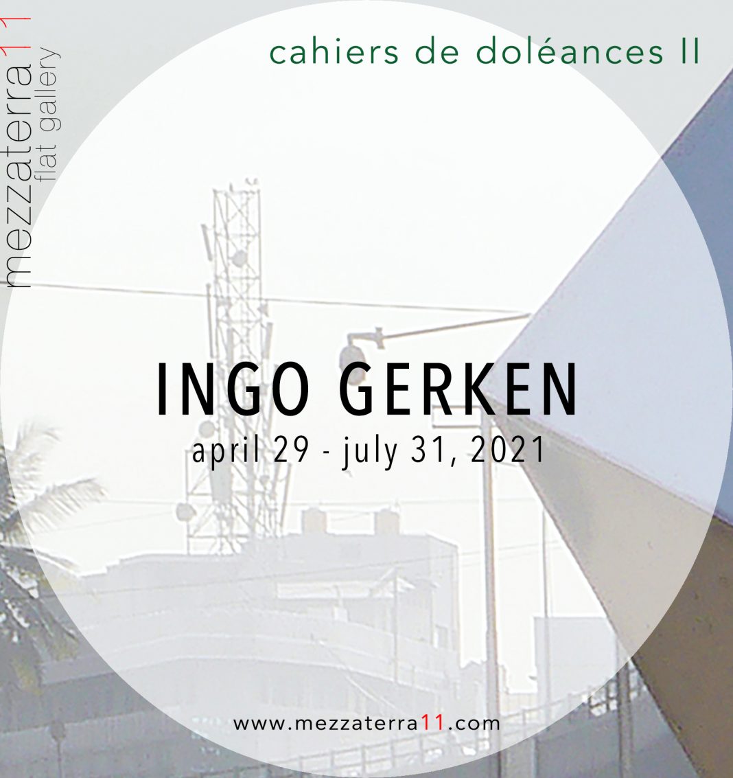 Ingo Gerken – Cahiers de doléances IIhttps://www.exibart.com/repository/media/formidable/11/img/53a/mezzaterra11-flat-gallery_cahiers-de-doléances-II_INGO-GERKEN_e-flyer-1068x1133.jpg