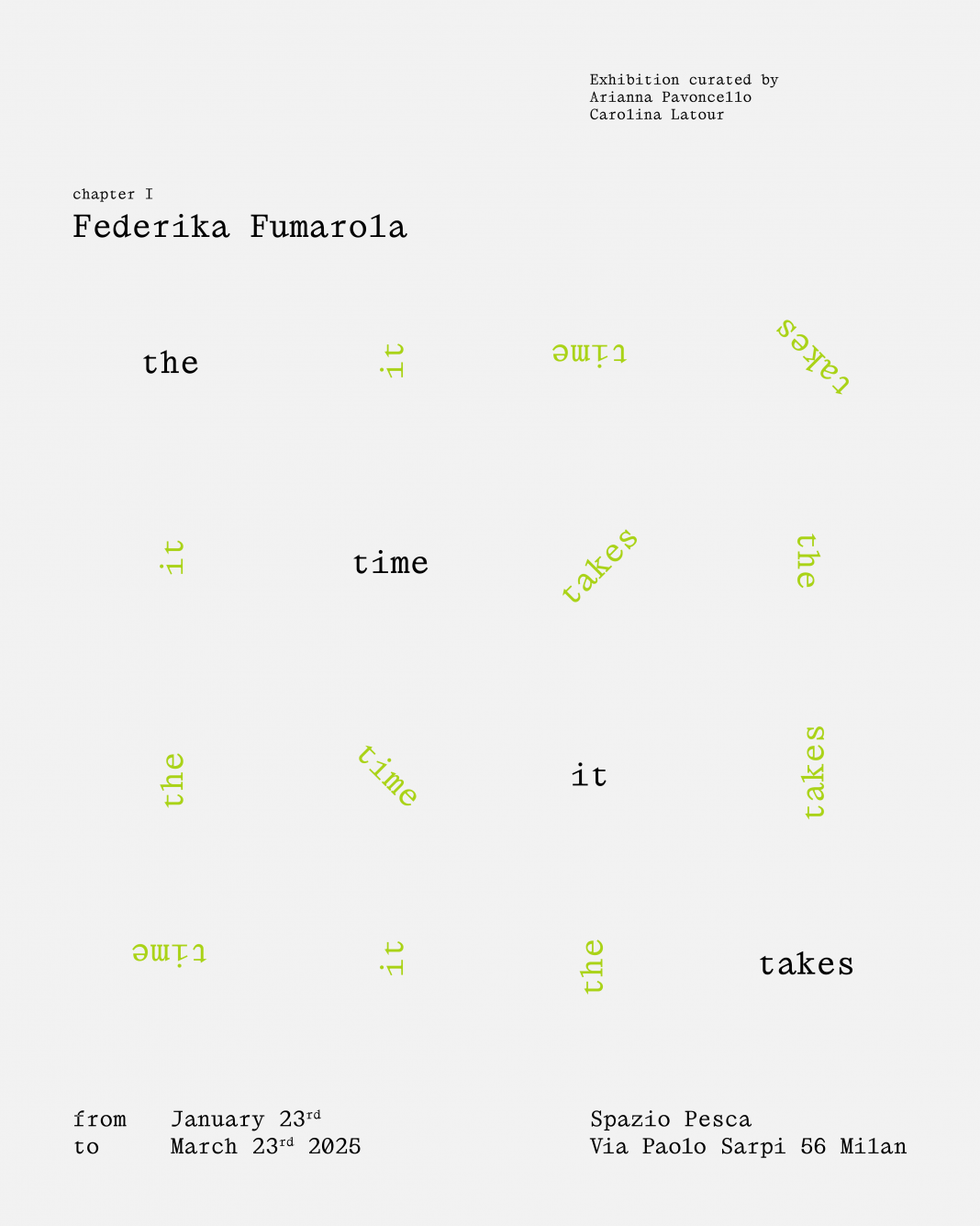 THE TIME IT TAKES / CHAPTER I / FEDERIKA FUMAROLAhttps://www.exibart.com/repository/media/formidable/11/img/573/POST-1068x1335.png