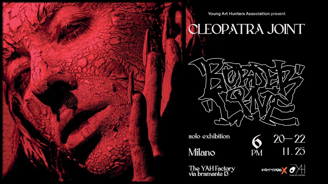 Cleopatra Joint – Borderlinehttps://www.exibart.com/repository/media/formidable/11/img/592/Cleopatra-Joint_Borderline_Banner-1068x601.jpg