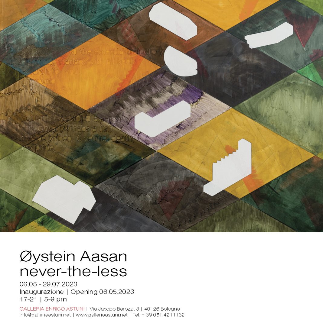 ØYSTEIN AASAN. NEVER – THE – LESShttps://www.exibart.com/repository/media/formidable/11/img/5a7/invito-Aasan-web-1068x1112.jpg