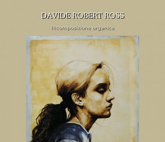 Davide Robert Ross – Ricomposizione organica