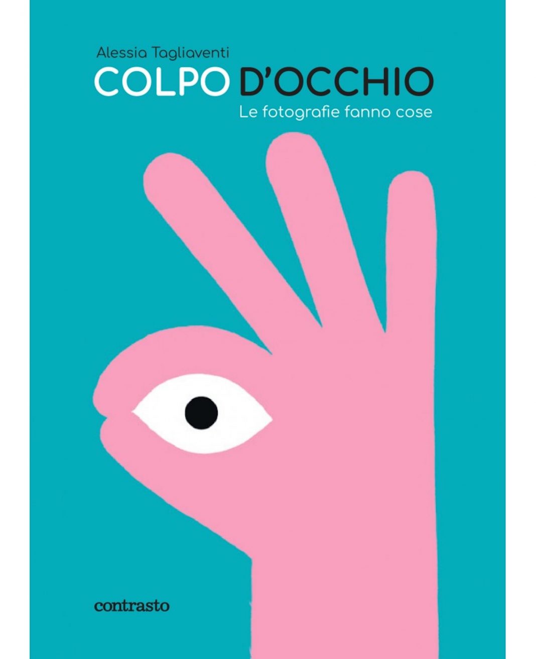 Alessia Tagliaventi – Colpo d’occhio. Le fotografie fanno cosehttps://www.exibart.com/repository/media/formidable/11/img/637/colpo-d-occhio-cover-1068x1312.jpg