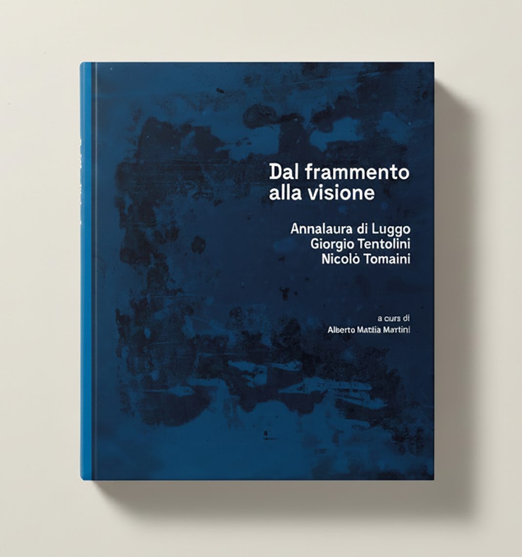 Presentazione catalogo Dal frammento alla visione a cura di Alberto Mattia Martinihttps://www.exibart.com/repository/media/formidable/11/img/64c/CATALOGO_DAL-FRAMMENTO-ALLA-VISIONE_VEDUTA-MOSTRA-1068x1139.jpg