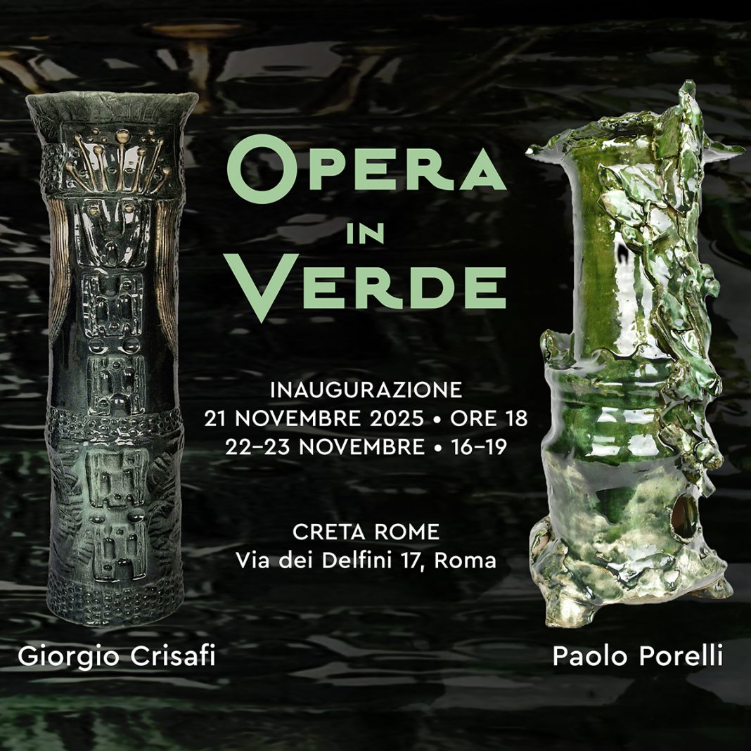 Giorgio Crisafi / Paolo Porelli – Opera in Verdehttps://www.exibart.com/repository/media/formidable/11/img/67c/InvitoCretaRome_1200x1200px-1068x1068.jpg