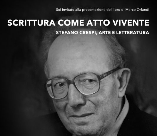 Scrivere come atto vivente: Arte e letteratura di Stefano Crespi Scrivere come atto vivente: Arte e letteratura di Stefano Crespi