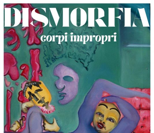 Dismorfia – Corpi impropri