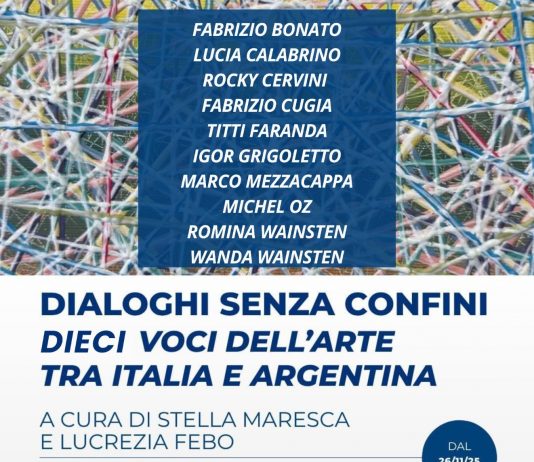 Dialoghi senza confini. Dieci voci dell’arte tra Italia e Argentina Dialoghi senza confini. Dieci voci dell’arte tra Italia e Argentina