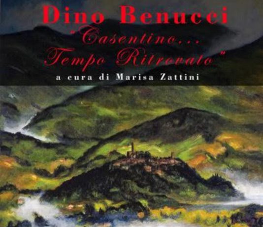 Dino Benucci – Casentino…tempo ritrovato