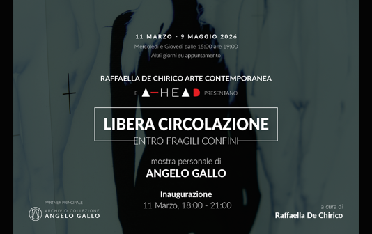 Angelo Gallo – Libera circolazione entro fragili confini Angelo Gallo – Libera circolazione entro fragili confini