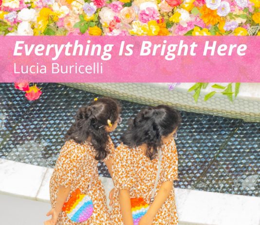 Lucia Buricelli – Everything Is Bright Here