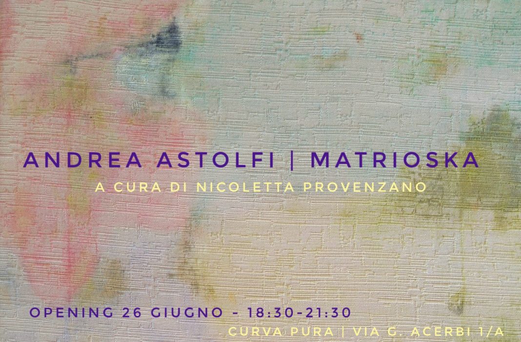 Andrea Astolfi – Matrioskahttps://www.exibart.com/repository/media/formidable/11/img/6eb/Invito-1068x701.jpeg