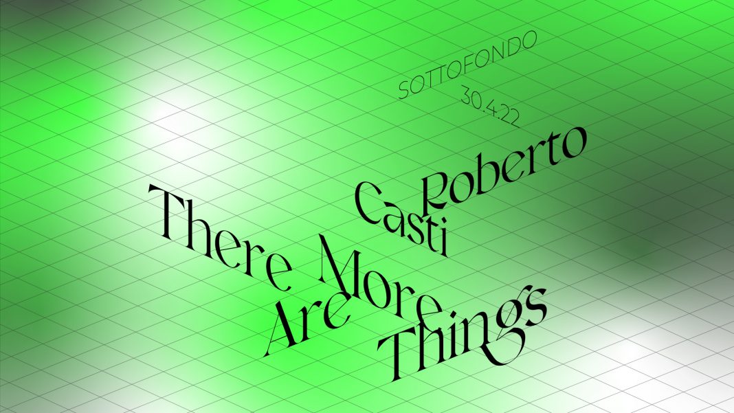 Roberto Casti – There are more thingshttps://www.exibart.com/repository/media/formidable/11/img/702/THERE-ARE-MORE-THINGS_30.04.22-1068x601.jpg