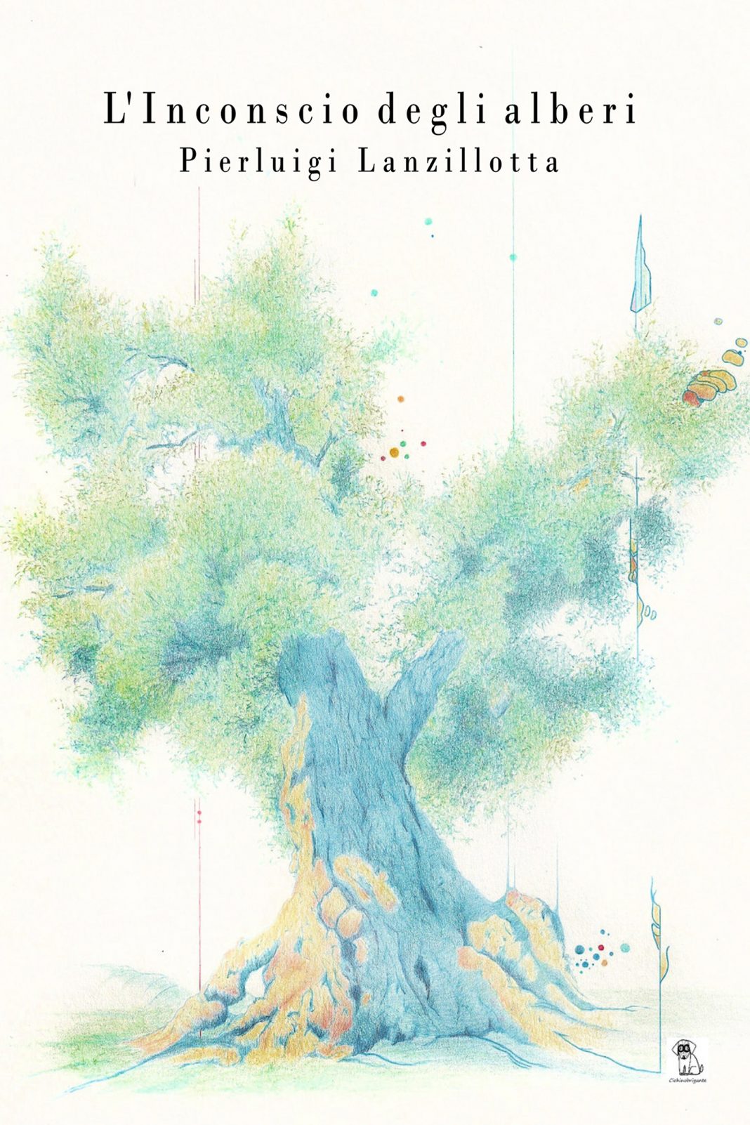 Pierluigi Lanzillotta – L’inconscio degli alberihttps://www.exibart.com/repository/media/formidable/11/img/743/copertina-libro-1068x1602.jpg