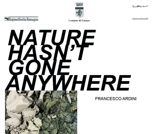 Francesco Ardini  – Nature Hasn’t Gone Anywhere