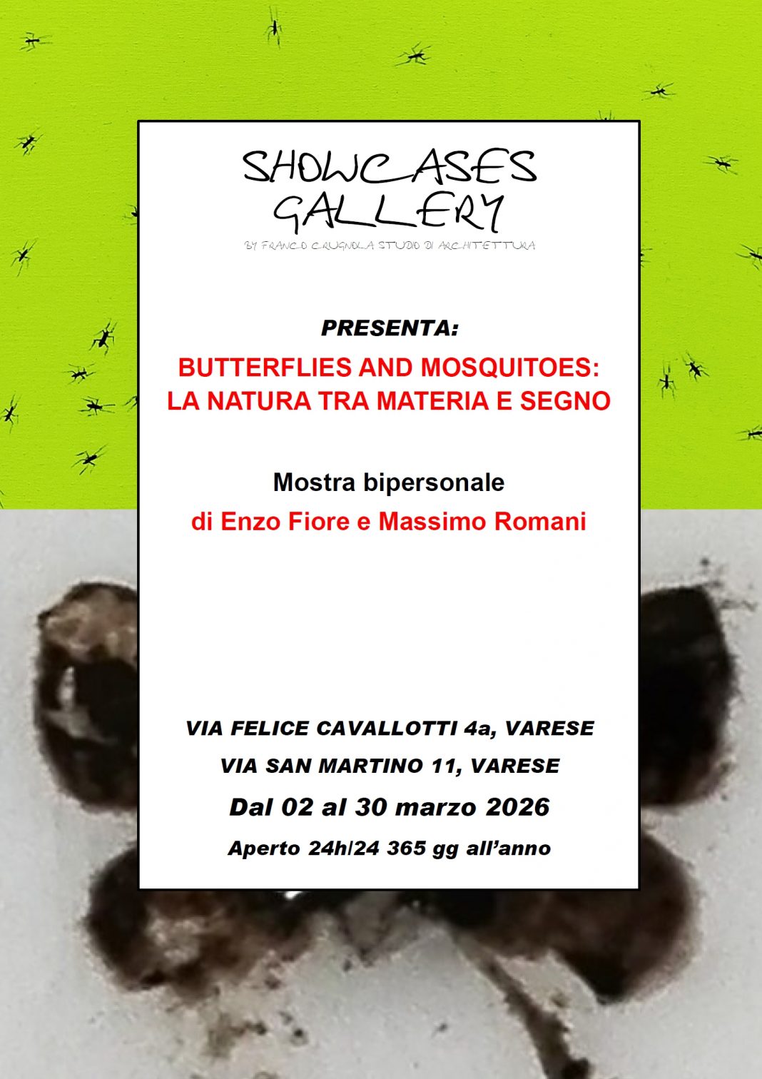 Enzo Fiore / Massimo Romani – Butterflies and Mosquitoeshttps://www.exibart.com/repository/media/formidable/11/img/7b5/LOCANDINA-showcases-gallery-varese-enzo-fiore-massimo-romani-1068x1512.jpg