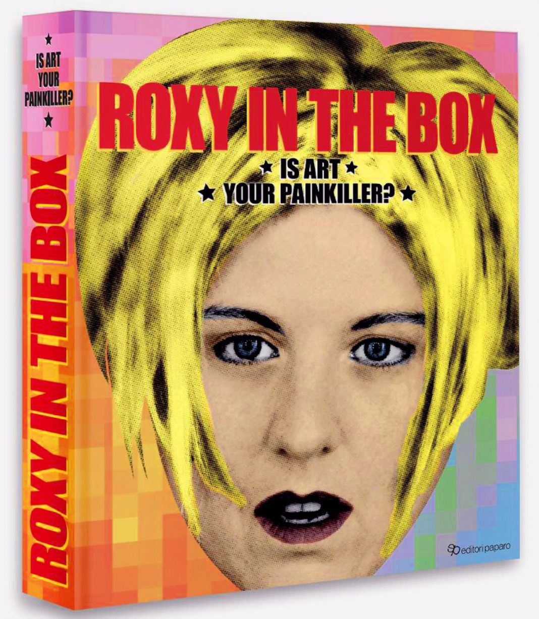 Roxy in The Box – Is Art Your Painkiller?https://www.exibart.com/repository/media/formidable/11/img/7d0/1Roxy-Catalogo-3D-1068x1227.jpg