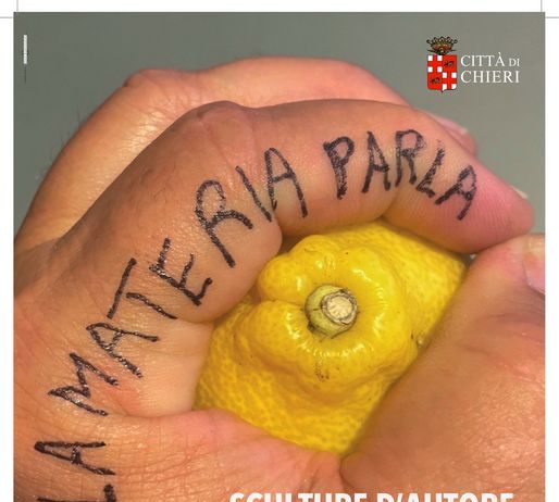 LA MATERIA PARLA. Sculture d’autore in dialogo con la città di Chieri