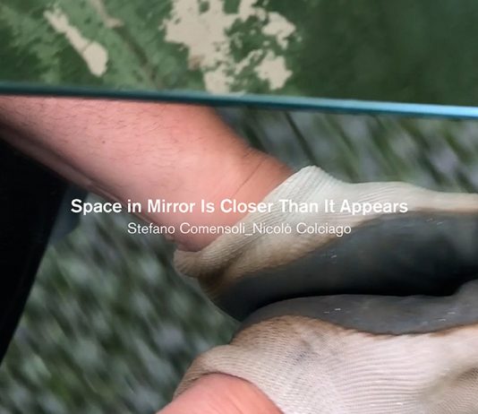 Stefano Comensoli / Nicolò Colciago – Space in Mirror Is Closer Than It Appears