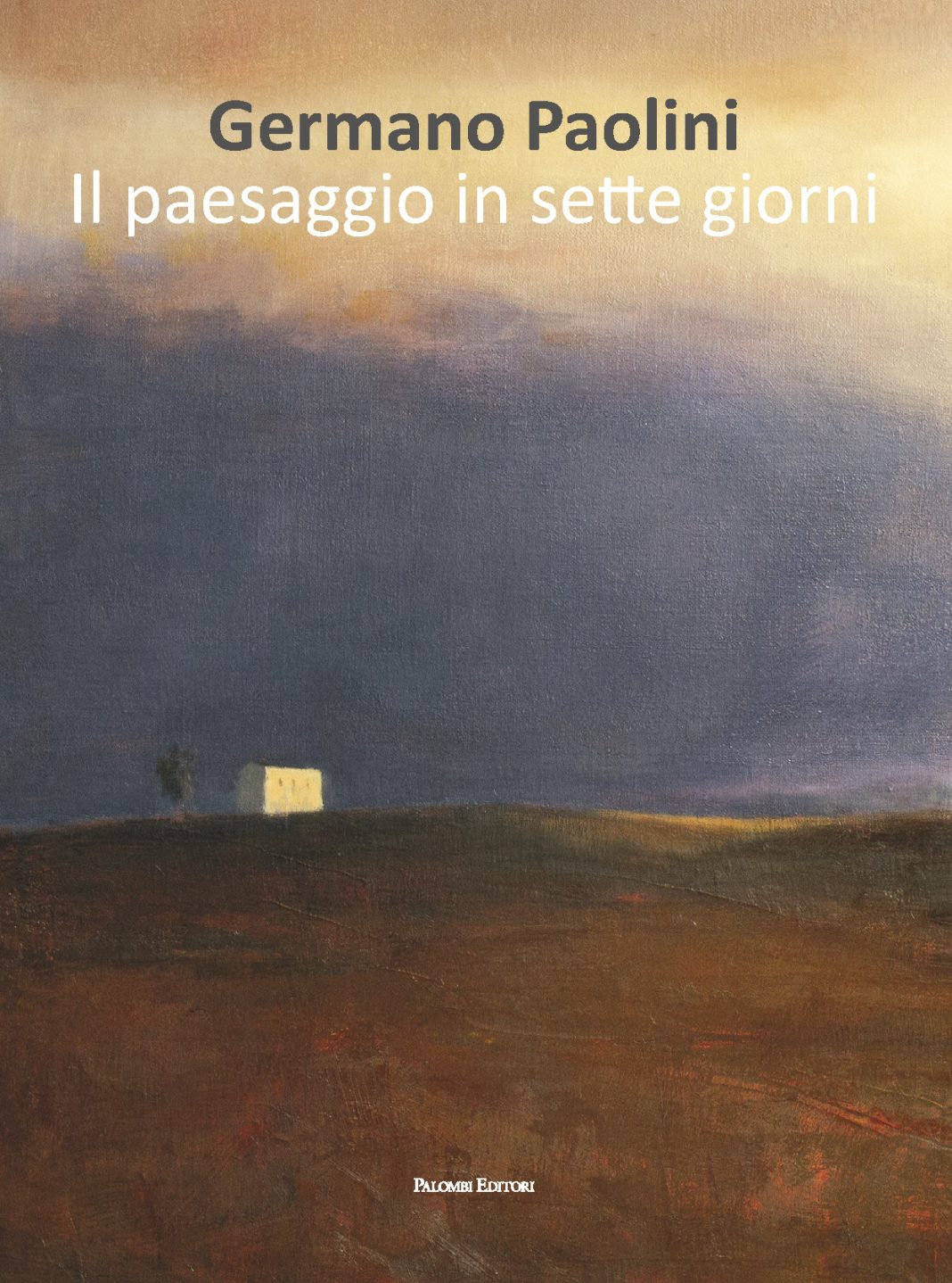 Germano Paolini – Il paesaggio in sette giornihttps://www.exibart.com/repository/media/formidable/11/img/8e1/Copertina-fronte-1068x1438.jpg