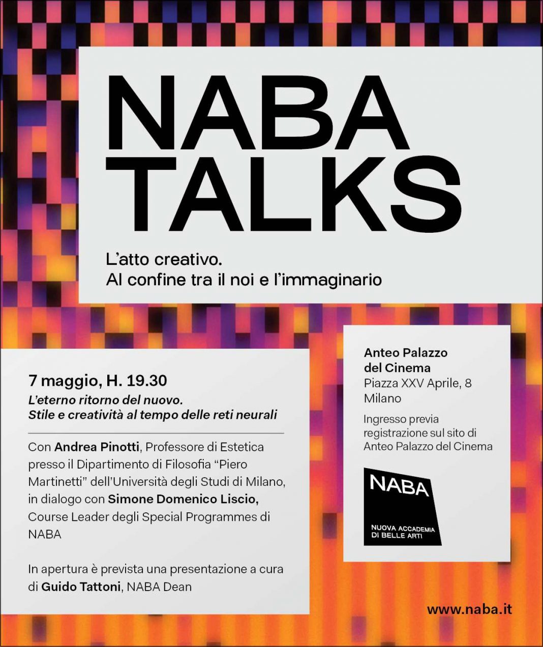 NABA TALKS: L’atto creativo. Al confine tra il noi e l’immaginariohttps://www.exibart.com/repository/media/formidable/11/img/907/NABA-Talks2025_-1068x1273.jpg