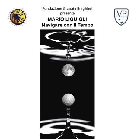 MARIO LIGUIGLI  “NAVIGARE CON IL TEMPO”