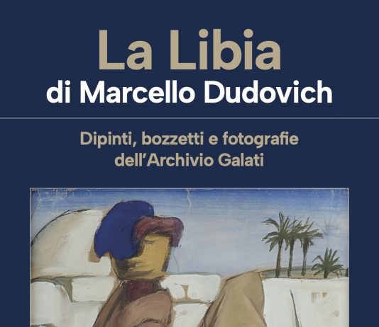Dipinti, bozzetti e fotografie dell’Archivio Galati – La Libia di Marcello Dudovich