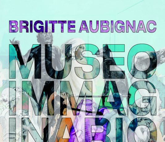 Brigitte Aubignac – Museo Immaginario