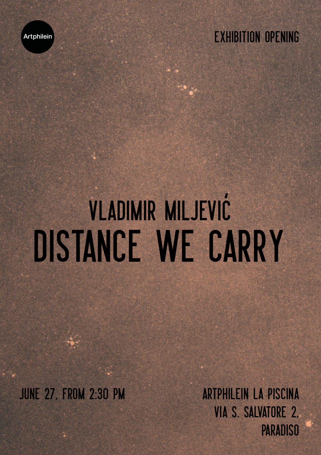 Vladimir Miljević – Distance We Carryhttps://www.exibart.com/repository/media/formidable/11/img/9ea/Invito_Vladimir_2706jpg-1068x1511.jpg