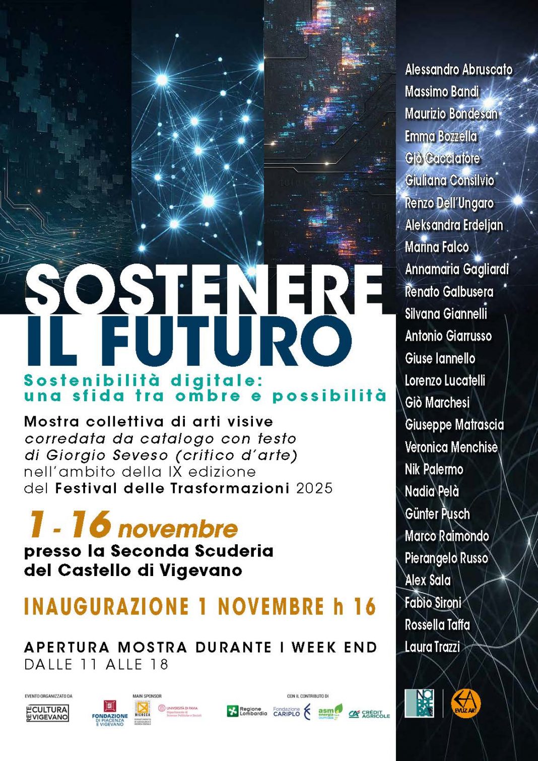 Sostenere il Futuro. Sostenibilità digitale: una sfida tra ombre e possibilitàhttps://www.exibart.com/repository/media/formidable/11/img/a40/LOCANDINA-VIGEVANO-A3-bassa-1068x1510.jpg