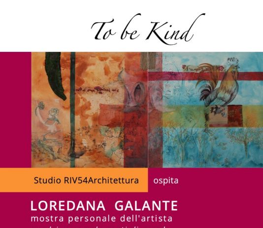 Loredana Galante – To be Kind