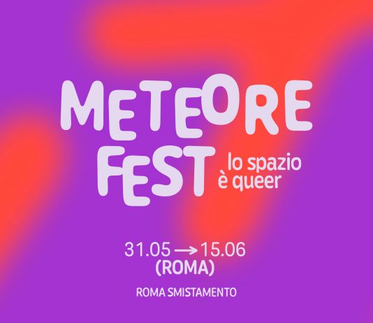 METEORE FEST – Lo spazio è queer (ROMA)